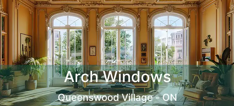  Arch Windows Queenswood Village - ON