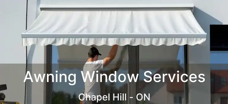  Awning Window Services Chapel Hill - ON