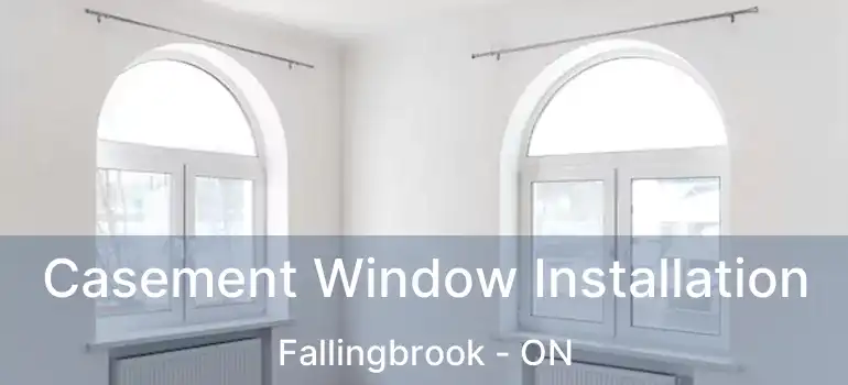  Casement Window Installation Fallingbrook - ON
