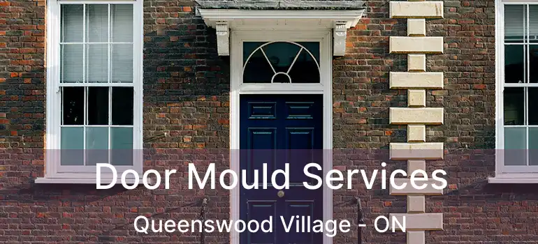  Door Mould Services Queenswood Village - ON