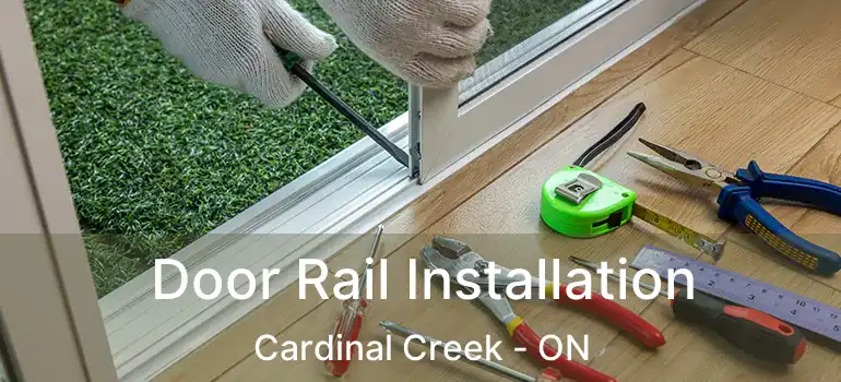  Door Rail Installation Cardinal Creek - ON