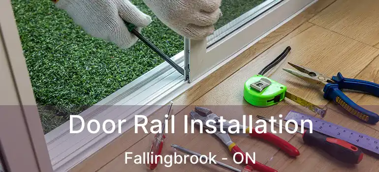  Door Rail Installation Fallingbrook - ON