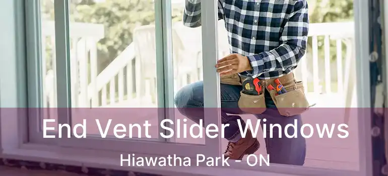  End Vent Slider Windows Hiawatha Park - ON