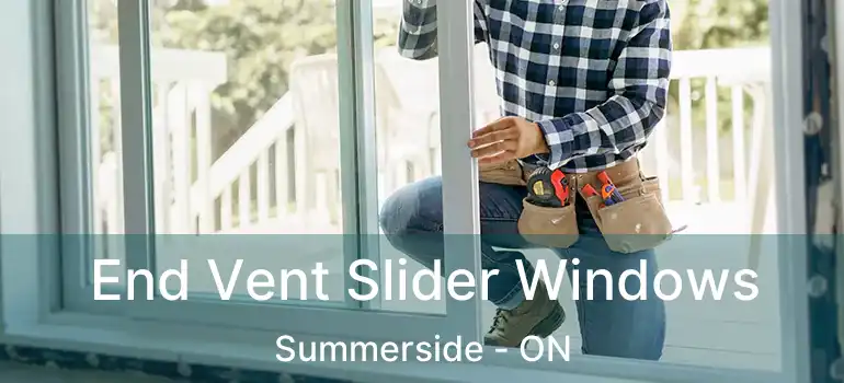  End Vent Slider Windows Summerside - ON