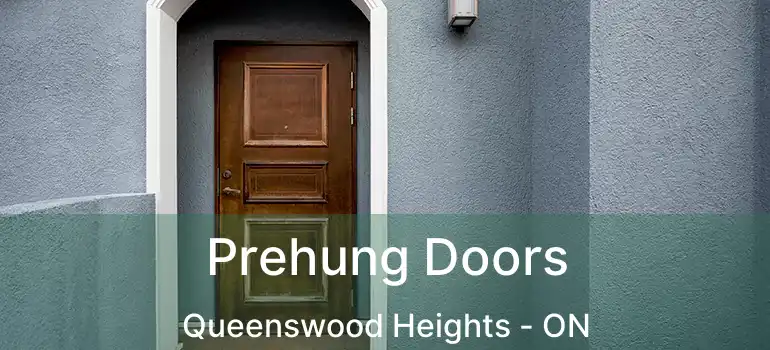  Prehung Doors Queenswood Heights - ON