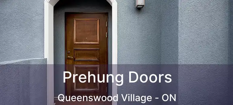  Prehung Doors Queenswood Village - ON