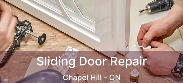  Sliding Door Repair Chapel Hill - ON