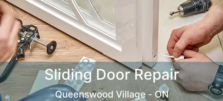  Sliding Door Repair Queenswood Village - ON
