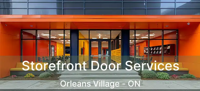  Storefront Door Services Orleans Village - ON