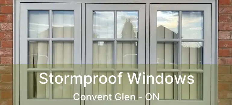  Stormproof Windows Convent Glen - ON