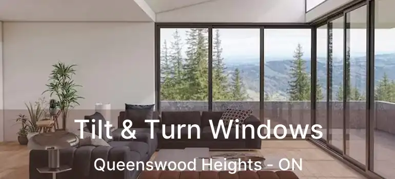  Tilt & Turn Windows Queenswood Heights - ON