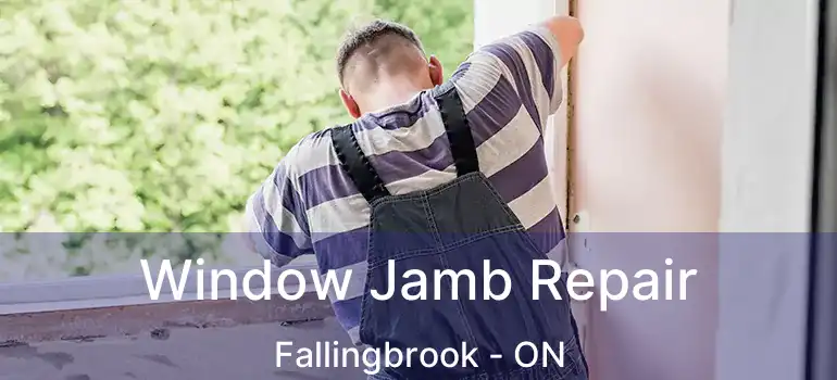  Window Jamb Repair Fallingbrook - ON
