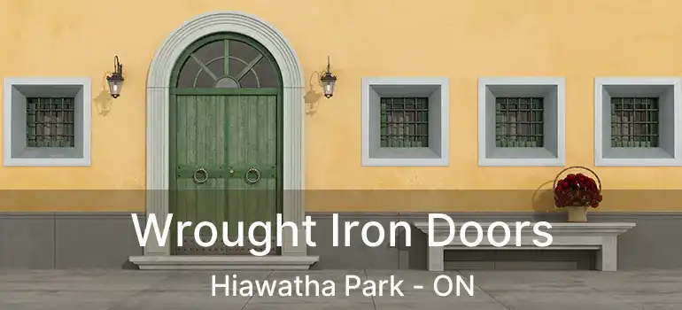  Wrought Iron Doors Hiawatha Park - ON